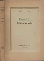 Pirandello. Letteratura e teatro