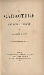 Le caractére de l'enfant a l'homme