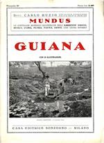 Guiana. Le contrade mondiali illustrate nell'ambiente fisico, suolo, clima, fauna, genti con cenni storici