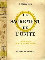 Le Sacrement De L'Unité. Meditation sur la sainte messe