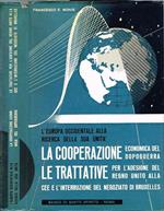 La cooperazione economica del dopoguerra, le trattative per l'adesione del regno unito alla cee e l'interruzione del negoziato di bruxelles. L'europa occidentale alla ricerca della sua unità