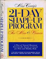 21-Day Shape-Up Program For Men & Women. A Plan of Natural Movement Exercises For Anyone in Search of a Trim and Healthy Body