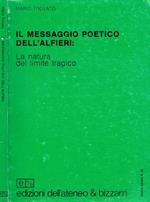 Il messaggio poetico dell'alfieri, la natura del limite tragico