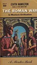 The roman way. To western civilization