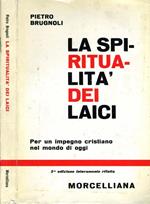 La Spiritualità dei Laici. Per un impegno cristiano nel mondo di oggi