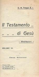 Il Testamento di Gesù (Vol. III). Meditazioni