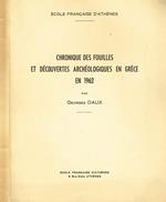 Chronique des fouilles et decouvertes archeologiques en grece en 1962