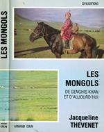 Les mongols. De genghis khan et d'aujourd'hui