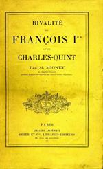 Rivalité De Francois Premier Et De Charles-Quint