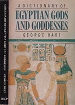 A dictionary of Egyptian Gods and Goddesses