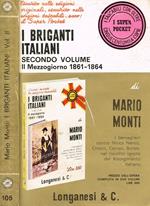 I Briganti Italiani Vol. II. Il Mezzogiorno 1861 1864