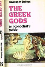 The greek gods. An iconoclast's guide