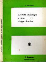 L' Unità d'Europa é Una Legge Storica