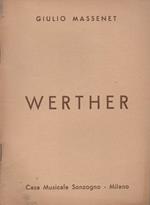 Werther. Dramma lirico in tre atti e cinque quadri