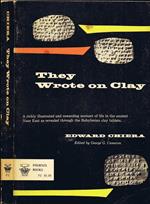 They Wrote on Clay. The Babylonian Tablets Speak Today