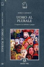 Uomo al plurale. Il rapporto tra individuo e gruppo