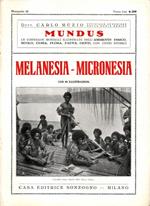 Melanesia, micronesia. Le contrade mondiali illustrate nell'ambiente fisico, suolo, clima, fauna, genti con cenni storici