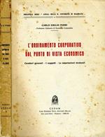 L' Ordinamento Corporativo Dal Punto di Vista Economico. Caratteri generali I soggetti le associazioni sindacali