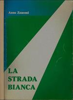 La strada bianca