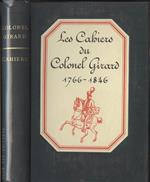 Les cahiers du Colonel Girard. 1766-1846