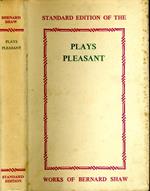 Plays Pleasant and Unpleasant.The Second Volume Containing the Four Pleasant Plays