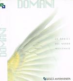 Domani. Le radici del nuovo millennio. Ediz. italiana e inglese