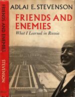 Friends and Enemies. What I Learned in Russia