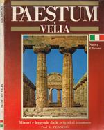 Paestum e velia. Misteri e leggende dalle origini al tramonto