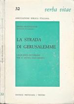 La strada di Gerusalemme. Cinquanta settimane per il Nuovo Testamento