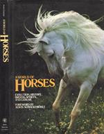 A world of horses. Evolution, history, breeds, sports, and leisure