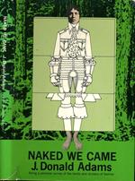 Naked We Came. A more or less lighthearted look at the past, present and future of clothes