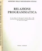 Relazione programmatica. Presentata in parlamento dal ministro per le partecipazioni statali on. Mario ferrari aggradi