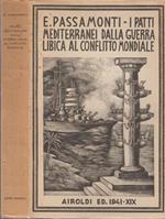 I patti mediterranei dalla guerra libica al conflitto mondiale. Negoziati mediterranei Anglo-Franco- Italiani dalla guerra di Libia al conflitto mondiale