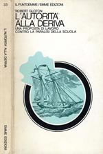 L' Autorità Alla Deriva. Una proposta di lavoro contro la paralisi della scuola