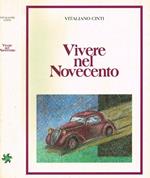 Vivere nel novecento. Una cronaca cittadina