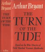 The turn of the tide. Based on the war diaries of Field Marshal Viscount Alanbrooke