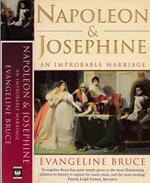 Napoleon & Josephine. An Improbable marriage