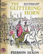 The Glittering Horn. Secret Memoirs of the Court of Justinian