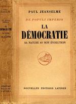 La Democratie. Sa nature et son evolution