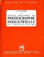 Traité Pratique De Photographie Industrielle Et Pubblicitaire