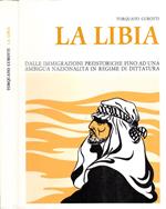 La Libia. Dalle immigrazioni preistoriche fino ad una ambigua nazionalità in regime di dittatura