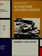 Avventure archeologiche. Nuove esplorazioni e scoperte nel mondo mediterraneo