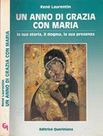 Un anno di grazia con Maria. La sua storia, il dogma, la sua presenza