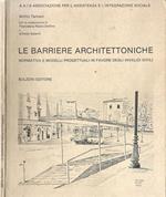 Le Barriere Architettoniche. Nornativa e modelli progettuali in favore degli invalidi civili