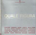 Quale figura. Ventiquattro artisti contemporanei presentati da vittorio fagone