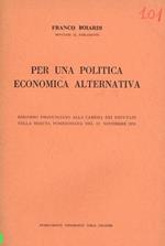 Per una politica economica alternativa. Discorso pronunciato alla camera dei deputati nella seduta pomeridiana del 12 novembre 1970