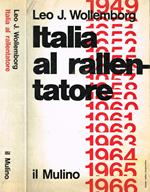 Italia al rallentatore. Cronache politiche 1949 1966