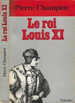 Le roi Louis XI