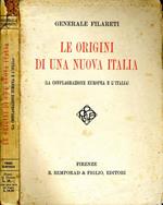 Le Origini di Una Nuova Italia. (La conflagrazione europea e l'italia)-saggio