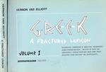 Greek Volume I. A fractured leXIcon